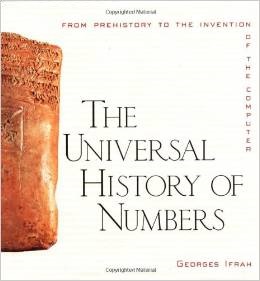 The Universal History of Numbers: From Prehistory to the Invention of the Computer - by Georges Ifrah - Wiley 2000