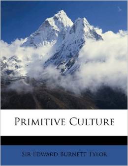 Primitive Culture - by Edward Burnett Tylor - 1871
