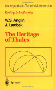 The Heritage of Thales - by W.S. Anglin, J. Lambek - Springer  (1995)